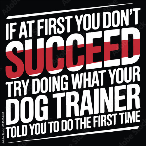 If at first you don't succeed try doing what your