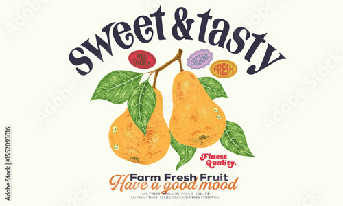 Organic artwork for t shirt print, poster, sticker and other uses. Sweet and tasty. Organic fruit farm. Pear club print design.