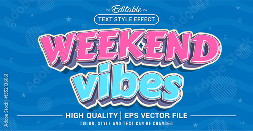 Editable text effect vector with Weekend Vibes theme in bold and fun 3D style – perfect for social media posts, summer event flyers, lifestyle blogs, and playful weekend promotions