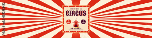 Retro circus banner with red rays on background and vintage frame. Template for event headers, carnival ads or themed promotions. Vector illustration