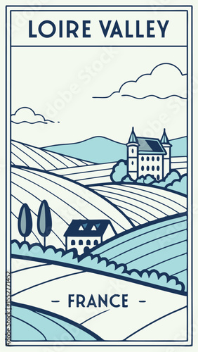 Loire Reverie - Rolling Hills, Royal Châteaux, Timeless Wine