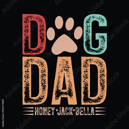 DOG DAD HONEY JACK BELLA TYPHOGRAPHY T-SHIRT DESIGN