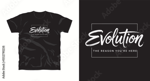 Evolution,the reason you're here,  motivational typography t-shirt design, inspirational quote, motivational slogan for fitness, life, success, positive mindset, casual apparel, t-shirt design