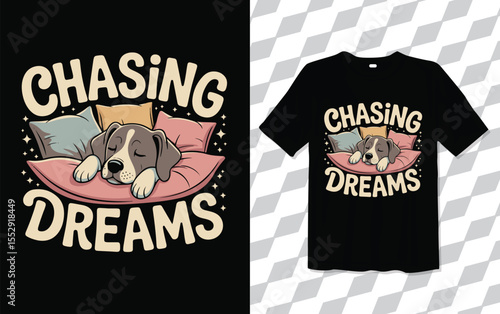 dog Sleep on the Sufa Chasing Dreams T shirt modern and trendy typography T-shirt designs, T-shirt design with typography, Famous quotes t-shirt design, apparel and clothing, dog Tshirt