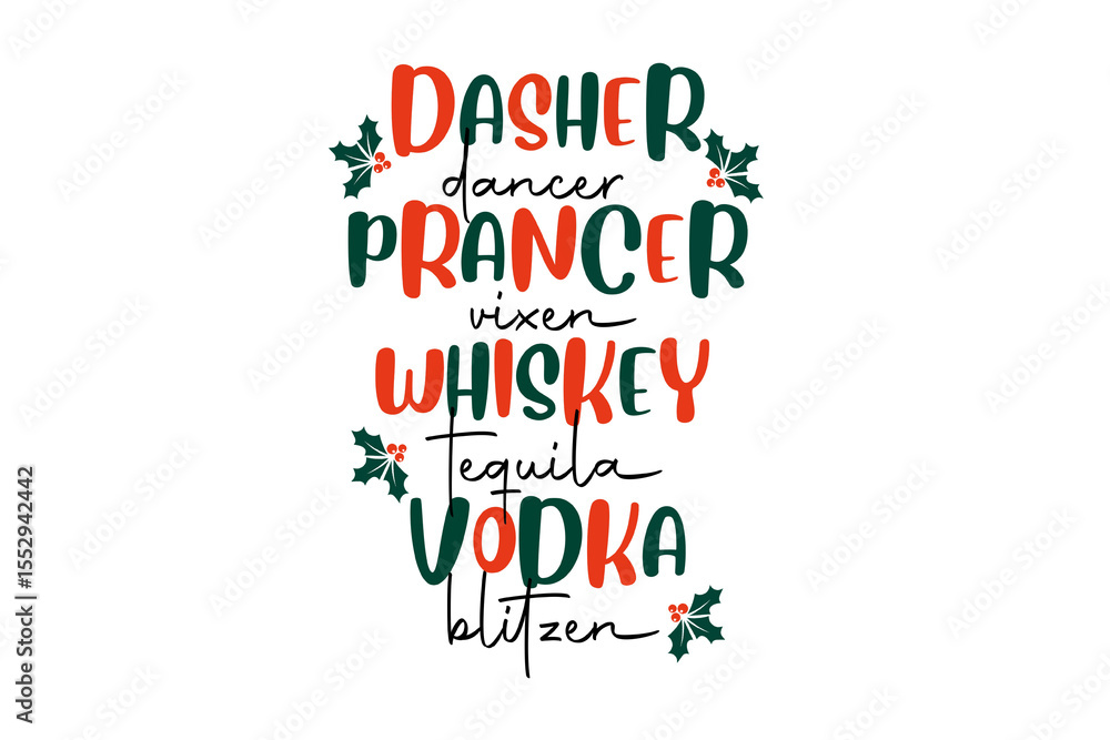 Obraz premium Dasher dancer prancer vixen whiskey tequila vodka Blitzen, Retro Christmas Sublimation Typography T Shirt Design