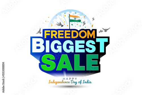 Freedom biggest sale, offer, deal, discount 3d logo concept with Happy India Independence Day festival background.