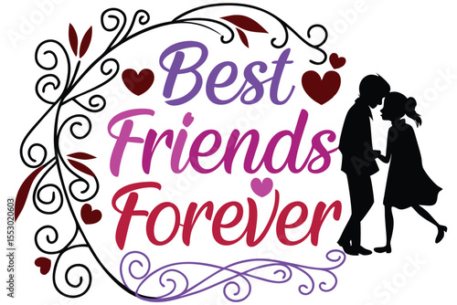 Decorative hand lettered best friends forever quote with artistic flourishes
