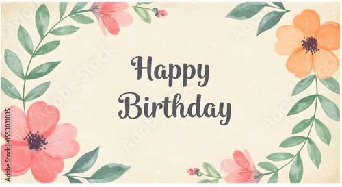 Flowers framing a happy birthday message on a vintage textured card are designed for festive greeting card compositions.