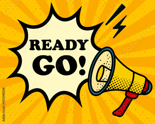 Ready go speech bubble. Megaphone, lightning, speech burst, sound lines, pop art style, loudspeaker, public speaking, yellow background, expression, voice, alert, broadcast