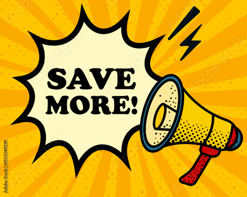 Save more speech bubble. Megaphone, lightning, speech burst, sound lines, pop art style, loudspeaker, public speaking, yellow background, expression, voice, alert, broadcast