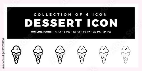 Collection of 6 Dessert Icons. Ice Cream Cones - Outline Vector