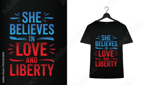 She believes in love and liberty t shirt design apparel clothing fashion