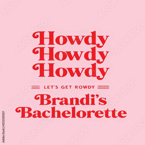 Howdy Howdy Howdy Let's Get Rowdy Brandi's Bachelorette Party Invitation - Western Pink Themed Party Graphic