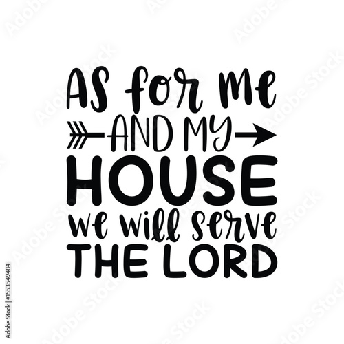 As For Me And My House We Will Serve The Lord Bible Quote