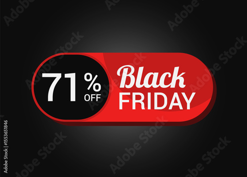 Black Friday 71% OFF Sale Sticker. Black Friday Sale Label. Seventy one, percent sale tag. Typography. Template for Banner, Promotion, Advertising, Web, Social Media post. Coupon. Vector.