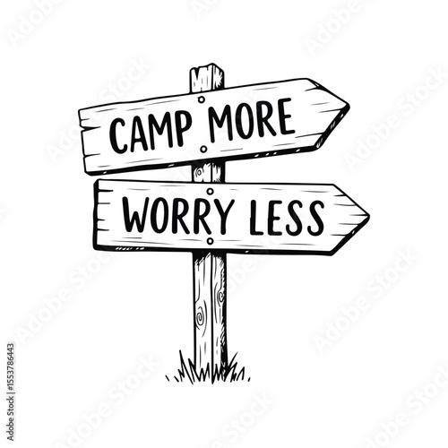 Whimsical Wooden Signpost Featuring Camping Encouragement and Relaxing Advice for Nature Lovers and Outdoor Enthusiasts Seeking Escape