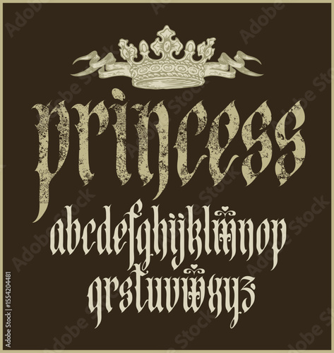 Gothic font. English alphabet letters set in vintage style. Medieval Latin letters. Vector lettering with the word Princess and a coat of arms with a crown. Book, fairy tale, fantasy. No AI used