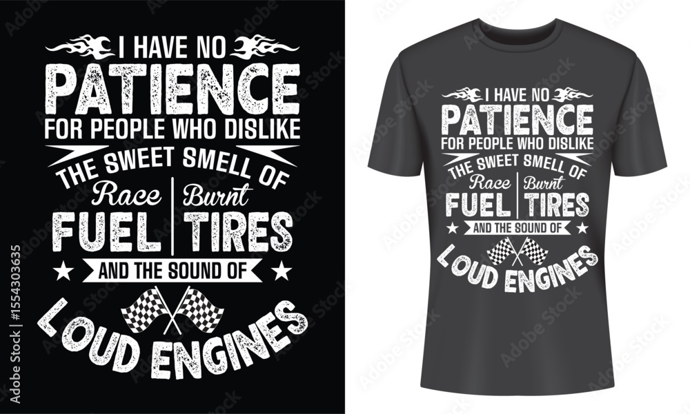Cool race car fan t-shirt design expressing a strong sentiment about engines, fuel, and tires for racing enthusiasts and motorsport aficionados. Cool race car fan t-shirt design expressing a strong sentiment about engines, fuel, and tires for racing enthusiasts and motorsport aficionados.