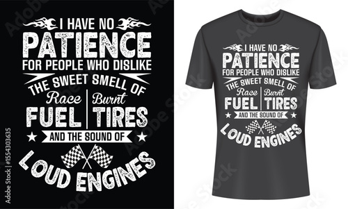 Cool race car fan t-shirt design expressing a strong sentiment about engines, fuel, and tires for racing enthusiasts and motorsport aficionados.