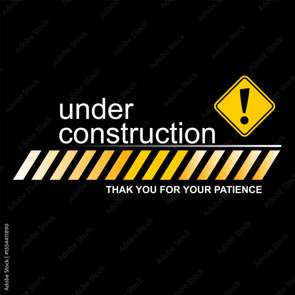 Fototapeta premium Under construction, thank you your patience, vector