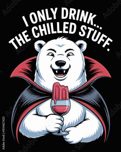 Vampire polar bear smirking while holding wine glass of melted popsicle, captioned “I Only Drink… the Chilled Stuff.” – witty Halloween illustration with frosty drink humor and seductive spooky flair.
