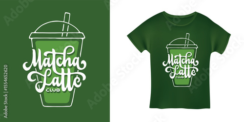 Matcha latte club hand drawn t-shirt design. Coffee to go cup with trendy modern calligraphy. Vintage vector illustration.