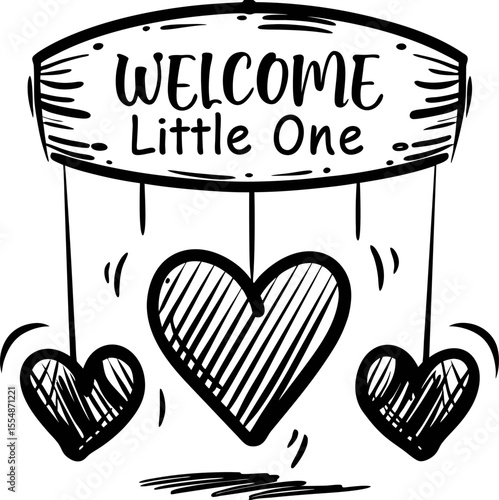 Hand drawn wooden welcome sign with hanging hearts and welcome little one text in vintage sketch