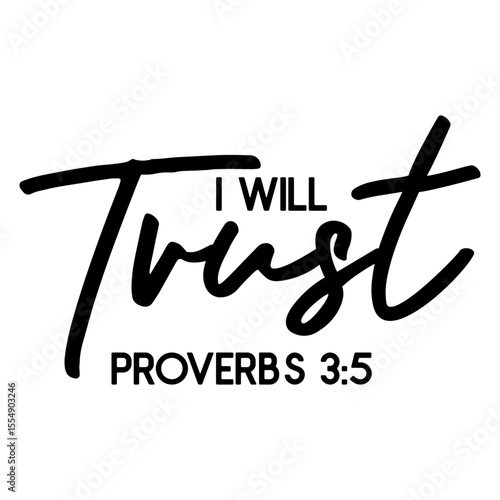 I Will Trust Proverbs 3 5