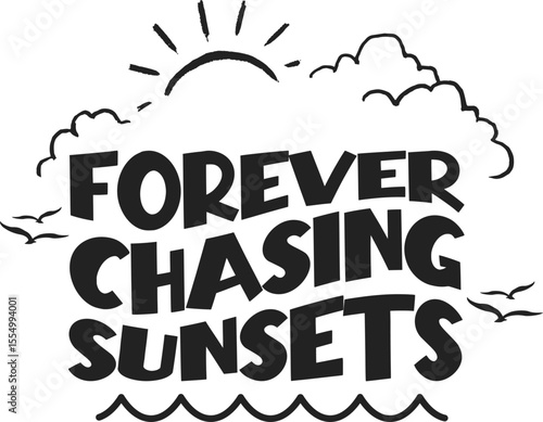 forever chasing sunsets