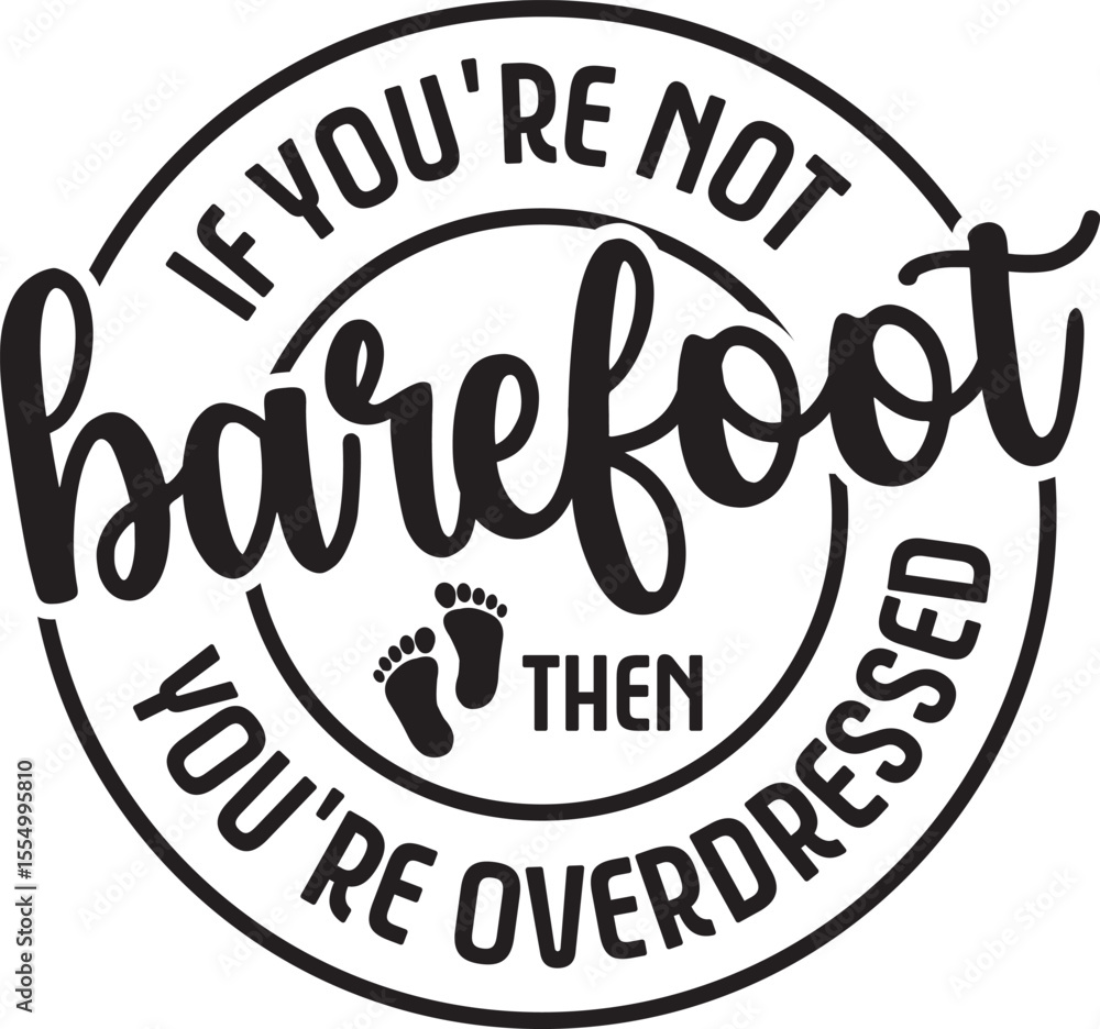 Fototapeta premium if you're harefoot then you're overdressed