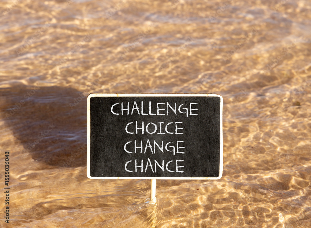 Naklejka premium Challenge choice change chance symbol. Concept words Challenge choice change chance on beautiful blackboard. Beautiful sea water background. Business Challenge choice change chance concept. Copy space