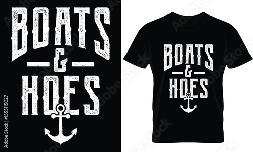boats and hoes T-shirt  design