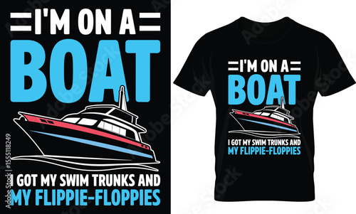 I'm on a boat i got my swim trunks and my flippie floppies