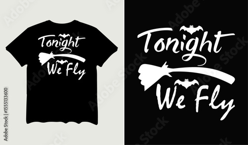 Tonight we fly t-shirt design for t-shirt quotes or poster svg printable cut file