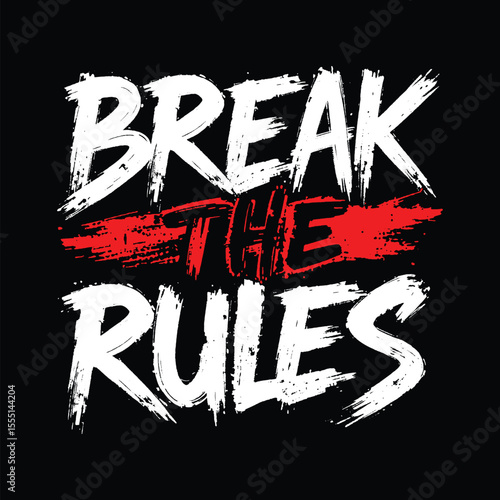 Bold white lettering Break the Rules on black background perfect for rebellious and edgy designs