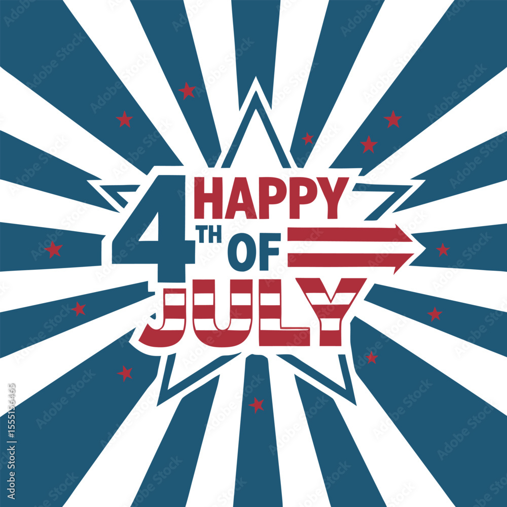 Happy Fourth of July Celebration with Patriotic Starburst Happy Fourth of July Celebration with Patriotic Starburst