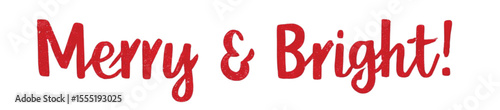 The image features the festive phrase "Merry & Bright!" written in bold, red, playful script on a light background.