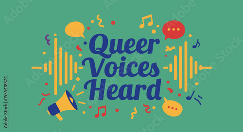 QUEER VOICES HEARD - Vibrant Colorful Design Celebrating LGBTQ+ Community and Expression
