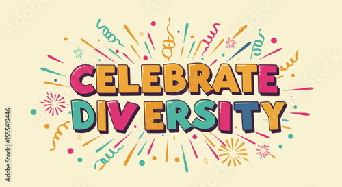 CELEBRATE DIVERSITY - Colorful Illustration for Inclusion, Culture Awareness, and Social Unity