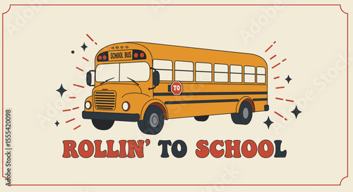 ROLLIN' TO SCHOOL - Vintage School Bus Illustration - Child-Friendly Art for Classroom Decor