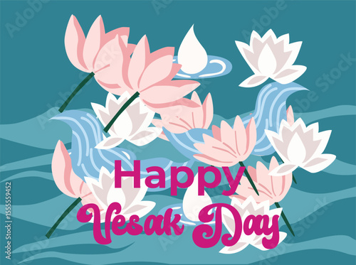 Flat vector illustration celebrating Vesak Day with blooming lotus flowers and peaceful water elements. The artwork features the message 'Happy Vesak Day' in decorative typography, 088