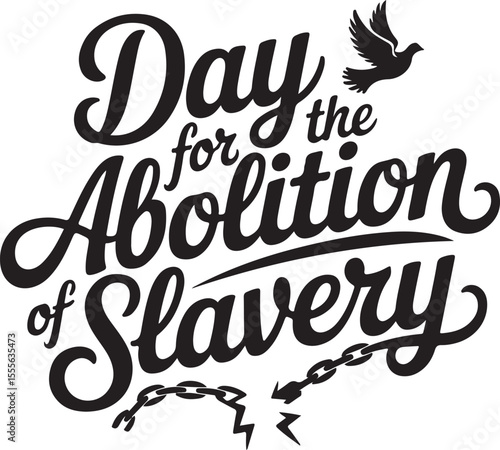 Typography calligraphy design of the text  Day for the Abolition of Slavery  in silhouette 