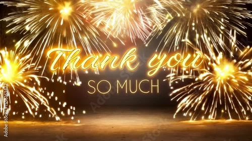 Thank you so much with golden fireworks and sparkle celebration scene