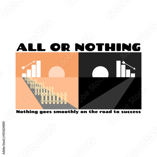 National All or Nothing Day to celebrate on July 26th. Illustration of two choices between achieving success with obstacles or failure without obstacles.