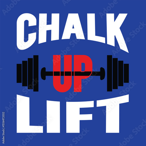 CHALK UP LIFT Vector Lettering – Bold Gym Typography with Barbell Design for Fitness Motivation