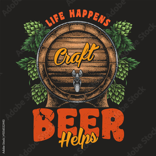 Craft beer barrel with hops and encouraging text