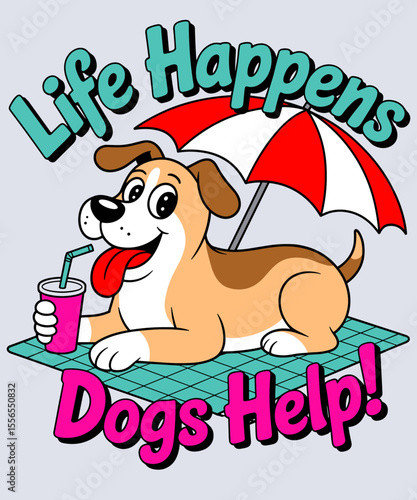 Life happens dog helps funny illustration