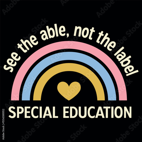 Special Education Teacher Shirt Womens See The Able Not The Label Cute Rainbow Graphic Tee Autism Awareness