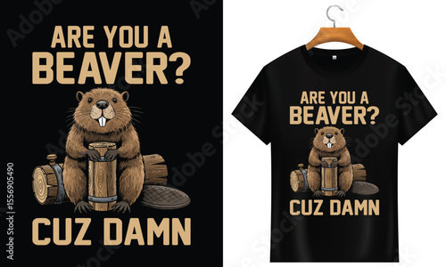 Funny Beaver Pun T-Shirt Design Vector Cute Animal Holding Log with "Cuz Damn" Text