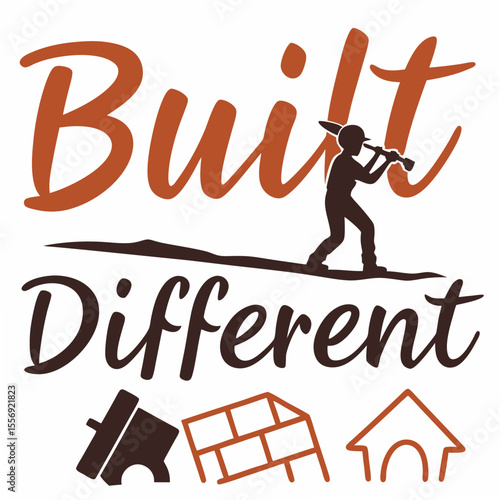 Built Different phrase with construction worker and building elements tools bricks